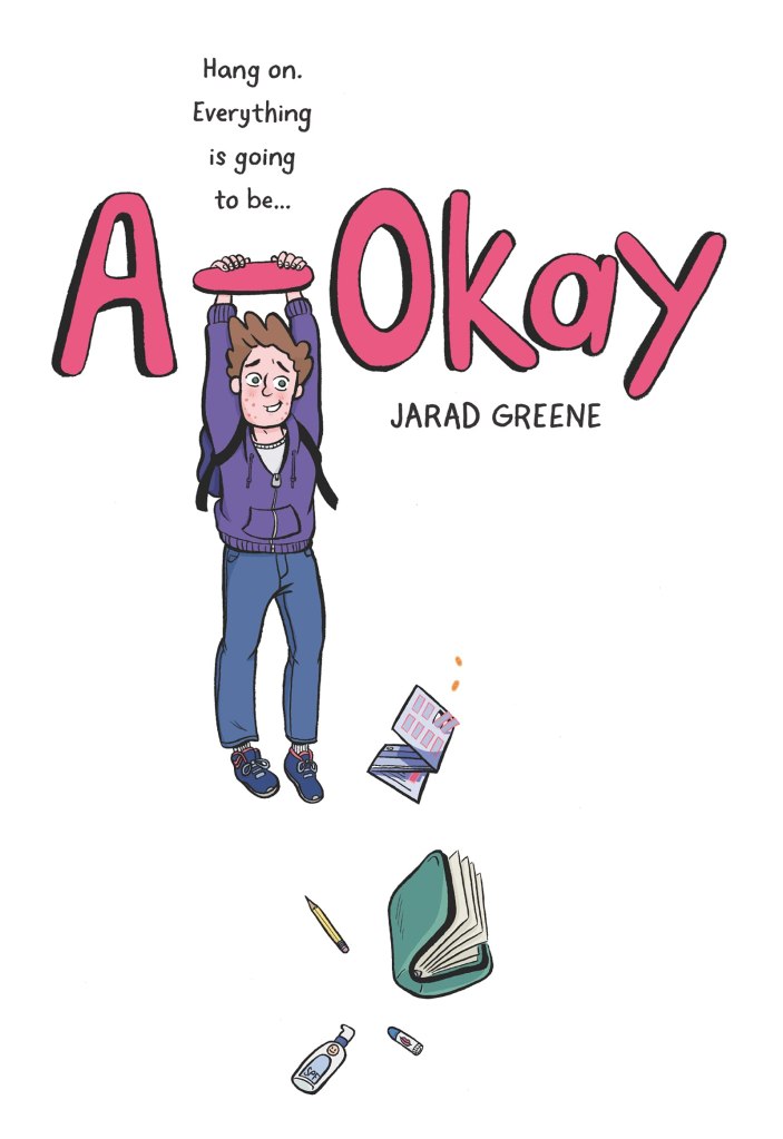 Cover of "A-Okay" by Jarad Greene. Image features a boy with acne in a purple hoodie hanging from the hyphen in the title, smiling.